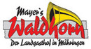 Landgasthof Mayer´s Waldhorn